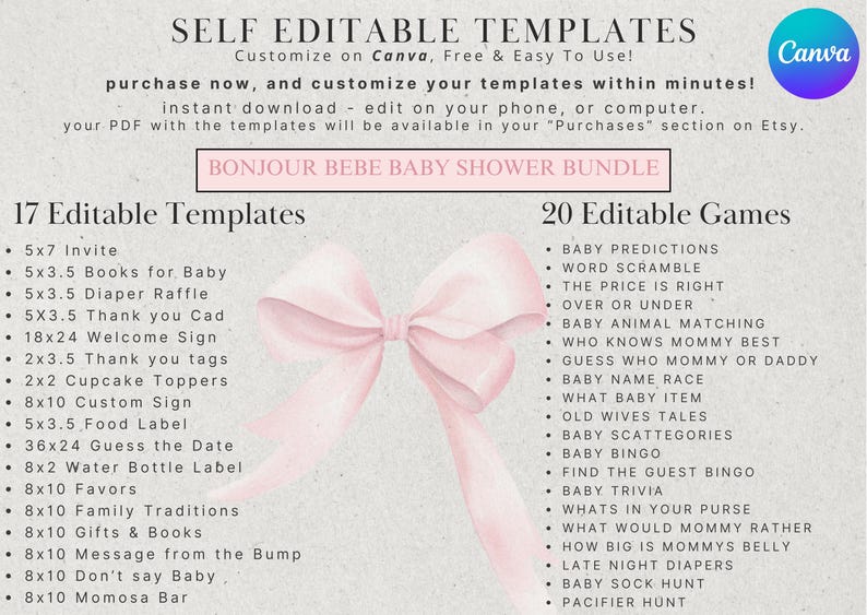 May include: A pink and white printable baby shower bundle with 17 editable templates and 20 editable games. The bundle includes a welcome sign, thank you cards, food labels, and more. The games include baby predictions, word scramble, and baby bingo.