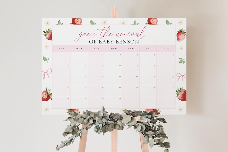 May include: A white printable calendar with pink and red strawberry illustrations. The calendar is titled "Guess the Arrival of Baby Benson" and has the days of the week labeled at the top.