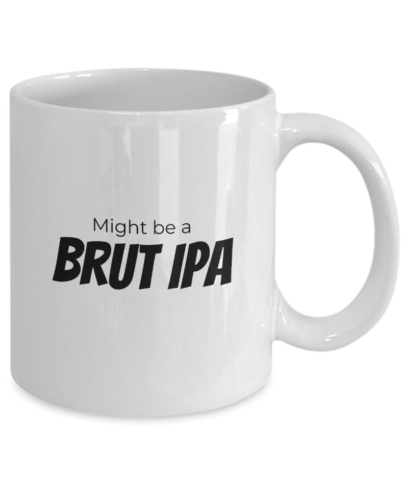 Brut IPA Mug Funny Novelty Beer Related Gifts Ideas for Men Etsy