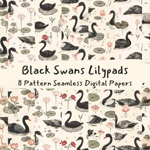 May include: A set of 8 digital paper patterns featuring black swans swimming in a pond with lily pads and pink flowers. The text "Black Swans Lilypads 8 Pattern Seamless Digital Papers" is displayed on the image.