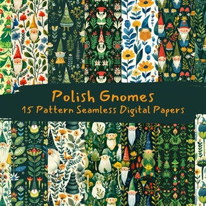 May include: A set of 15 digital paper patterns featuring colorful illustrations of gnomes, flowers, and leaves. The patterns are seamless and can be used for a variety of crafting projects. The text "Polish Gnomes 15 Pattern Seamless Digital Papers" is displayed on a dark green background.
