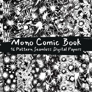May include: A set of 16 black and white digital papers featuring comic book style patterns. The patterns include stars, explosions, and speech bubbles. The text "Mono Comic Book" and "16 Pattern Seamless Digital Papers" is included in the image.