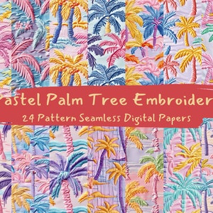 May include: A digital paper pack with 24 seamless patterns featuring pastel colored palm trees in an embroidered style. The text "Pastel Palm Tree Embroidery" and "24 Pattern Seamless Digital Papers" is included in the image.