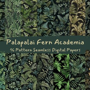 May include: A digital paper pack with 16 seamless patterns featuring various shades of green ferns on a black background. The text "Palapalai Fern Academia 16 Pattern Seamless Digital Papers" is displayed on a dark green banner.