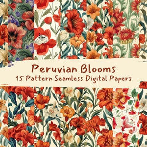 Puede incluir: Un conjunto de 15 patrones de papel digital con flores vibrantes de color rojo, naranja y amarillo con hojas verdes sobre un fondo crema. El texto "Peruvian Blooms 15 Pattern Seamless Digital Papers" se muestra en una pincelada marrón.