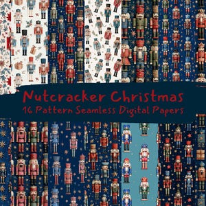 May include: A collection of 16 seamless digital papers with a Christmas nutcracker theme. The papers feature various patterns of nutcracker soldiers in red, blue, green, and gold, set against backgrounds of white, navy, and patterned designs. Text on the image reads "Nutcracker Christmas".