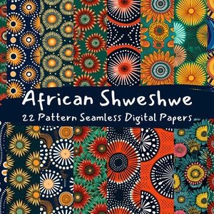 May include: A selection of 22 seamless digital papers with African Shweshwe patterns. The designs feature colourful floral and geometric motifs in shades of orange, blue, green, and white. The text "African Shweshwe" and "22 Pattern Seamless Digital Papers" is displayed.