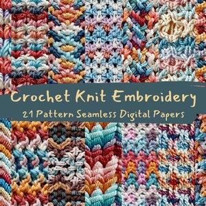 May include: A collection of 21 digital papers featuring seamless patterns inspired by crochet, knit, and embroidery. The patterns are colorful and intricate, with a variety of textures and designs.