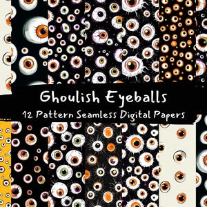 May include: Twelve digital paper patterns featuring a seamless design of black and white eyeballs with orange pupils. The text "Ghoulish Eyeballs" and "12 Pattern Seamless Digital Papers" is displayed on a black and white striped background.