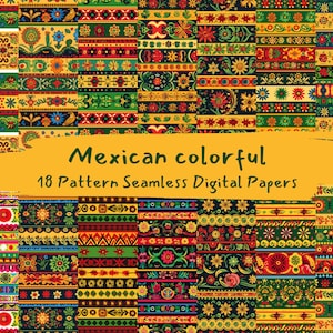 May include: A collection of 18 colorful digital papers featuring Mexican-inspired patterns. The patterns include floral designs, geometric shapes, and stripes in vibrant colors like red, yellow, green, and blue.