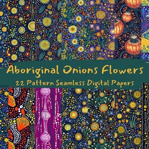 May include: A selection of 22 seamless digital papers showcasing floral and abstract designs. The patterns incorporate flowers and shapes in yellow, orange, blue, and purple hues. The image includes the text "Aboriginal Onions Flowers" and "22 Pattern Seamless Digital Papers".