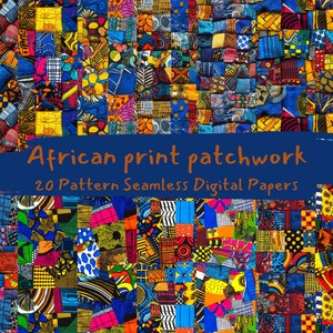 May include: A digital paper pack featuring 20 colorful African print patchwork designs. The patterns are vibrant and geometric, with a mix of colors and textures. The text "African print patchwork" and "20 Pattern Seamless Digital Papers" is displayed on a blue background.