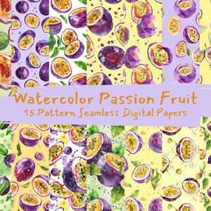 May include: A set of 15 digital paper patterns featuring watercolor illustrations of passion fruit. The patterns include various arrangements of whole and sliced passion fruit, leaves, and seeds in shades of purple, yellow, and green.