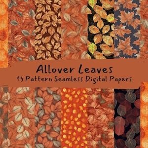 May include: A set of 13 digital paper patterns featuring various autumn leaves in shades of orange, brown, and red. The patterns are seamless and can be used for crafting, scrapbooking, and other creative projects. "Allover Leaves 13 Pattern Seamless Digital Papers" is written in the center of the image.