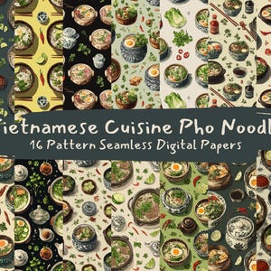 May include: A collection of 16 seamless digital papers featuring illustrations of Vietnamese Pho noodle bowls. The designs showcase various bowls with noodles, eggs, herbs, and spices, set against diverse backgrounds. The text "Vietnamese Cuisine Pho Noodle" is displayed.