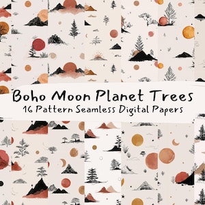 May include: A collection of 16 seamless digital papers featuring a boho theme. The designs include illustrations of mountains, trees, moons, and planets in shades of orange, black, and white. The text "Boho Moon Planet Trees" is displayed on the image.