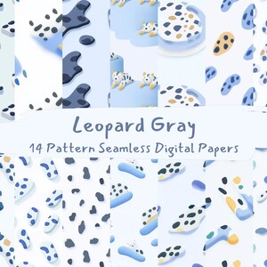 May include: A set of 14 digital papers featuring a seamless pattern of grey and blue leopard spots on a white background. The text "Leopard Gray 14 Pattern Seamless Digital Papers" is displayed on a white banner.