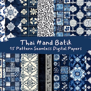 May include: A collection of 15 digital papers featuring seamless patterns inspired by Thai hand batik. The patterns are in shades of blue and white, with intricate floral and geometric designs.