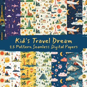 May include: A set of 25 digital papers featuring colorful, whimsical illustrations of travel themes. The papers include images of airplanes, palm trees, mountains, and cityscapes. The text "Kid's Travel Dream" is displayed in a banner across the top of the image.