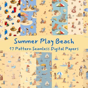 May include: A collection of 17 seamless digital papers with a summer beach theme. The papers feature illustrations of children playing on the beach, with umbrellas, sandcastles, and sailboats. The color palette includes shades of blue, yellow, and beige.