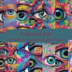 May include: A digital paper pack with 16 colorful eye patterns. The patterns are seamless and feature bright colors, including pink, blue, green, and yellow. The eyes are stylized and have a psychedelic look.