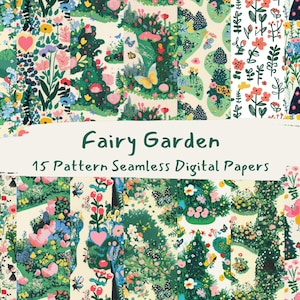 May include: A set of 15 digital papers featuring colorful, whimsical illustrations of a fairy garden. The patterns include flowers, butterflies, hearts, and other whimsical elements.