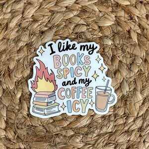 Books Spicy Coffee Icy Sticker Decal Reading Reader Gift BookTok Bookish Merch Book Romance Smut Kindle Accessories Romantasy Smutty Books