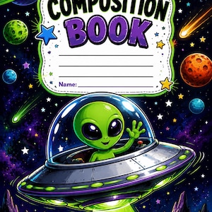 May include: A composition book featuring a space theme with a green alien in a flying saucer. The cover displays planets, stars, and a galaxy against a dark background. The text reads COMPOSITION BOOK and Name: with lines for writing.