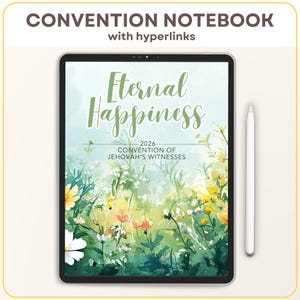 May include: A digital convention notebook with hyperlinks. The tablet displays the words "Eternal Happiness" over a watercolor floral design. The text "2026 Convention of Jehovah's Witnesses" is also visible. A white stylus rests beside the tablet.