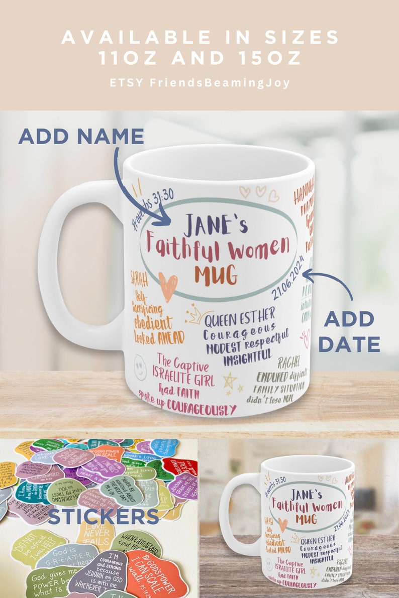 May include: White ceramic mug with a colorful design featuring the text "Jane's Faithful Women Mug" and a list of women from the Bible. The mug is available in 11 oz and 15 oz sizes. The image also includes a set of colorful stickers with inspirational quotes.