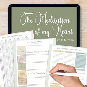 May include: A digital tablet displays the text "The Meditation of my Heart" and "Psalm 19:14". Surrounding the tablet are several pages with text including "Bible Reading Schedule", "Self Examination", and "Bible Verses for When I Feel..."