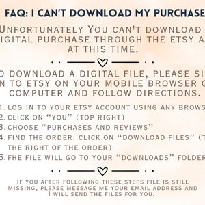 May include: A text-based FAQ explaining how to download a digital purchase from Etsy. The text explains that digital purchases cannot be downloaded through the Etsy app and provides a step-by-step guide on how to download the file from a computer or mobile browser.
