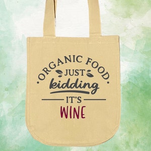 Organic Foods Just Kidding It’s Wine Grocery Tote Bag, Wine and Bottle Tote Bag, Grocery Shopping Tote Bag Heavy Duty Tote Bag, Shopping Bag