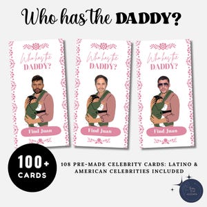 May include: A set of three cards with the text "Who has the DADDY?" and "Find Juan". The cards feature illustrations of men holding babies. The image also includes a circle with "100+ CARDS" and text about celebrity cards.