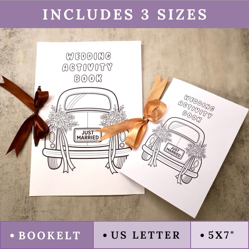 May include: Two wedding activity books with a car illustration, floral decorations, and the text "JUST MARRIED". The books are tied with brown and gold ribbons. The text "WEDDING ACTIVITY BOOK" is at the top of each book. The image includes the text "INCLUDES 3 SIZES".