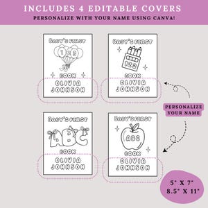 Pu&ograve; includere: Quattro copertine di libri modificabili con il testo "BABY'S FIRST" e illustrazioni di palloncini, matite, le lettere ABC e una mela. &Egrave; incluso anche il testo "BOOK OLIVIA JOHNSON". L'immagine include anche il testo "INCLUDES 4 EDITABLE COVERS PERSONALIZZA CON IL TUO NOME USANDO CANVA!" e le dimensioni 12,7 cm x 17,8 cm e 21,6 cm x 27,9 cm.
