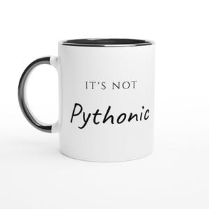 Tazza "It's Not Pythonic", divertente tazza da caffè per programmatori Python, umorismo sulla revisione del codice, regalo per sviluppatori di software, regalo per data scientist