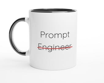 Tazza Prompt Engineer, Tazza da caffè divertente con titolo di lavoro in IA, Umorismo per sviluppatori di software, Regalo per appassionati di machine learning, Regalo per colleghi del settore tecnologico