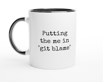 Funny Programmer Mug, Git Blame Humor, Developer Gift (11oz Ceramic)
