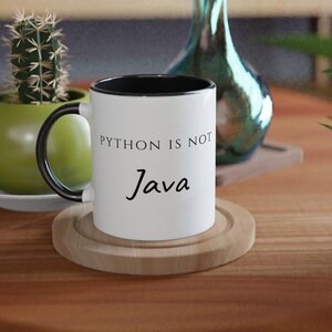 Tazza "Python Is Not Java", divertente tazza da caffè per programmatori, regalo per sviluppatori Python, umorismo per sviluppatori Java, regalo per ingegneri del software immagine 8