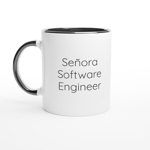 Señora Software Engineer Mug, Funny Tech Lead Gift, 11oz Ceramic Coffee Cup