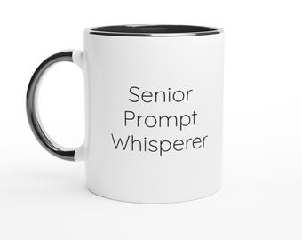Senior Prompt Whisperer Mug, AI Engineer Humor Gift (11oz Ceramic)