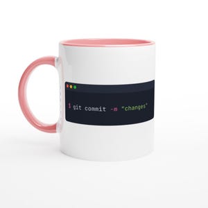 Taza con diseño de Git Commit Changes, humor para programadores, regalo para desarrolladores (cerámica de 325 ml) Ceramic Pink
