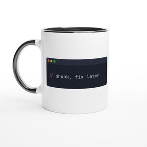Mok met de tekst "Drunk Fix Later" (Keramiek)