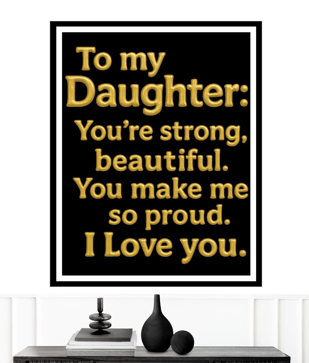 To My Daughter Gift Motivational Wall Art Inspirational Quote Print I ...