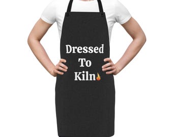 Dressed To Kiln Apron, Fused Glass Artist Apron, Glass Artist Gift, Kiln Worker Gift, Stained Glass Artist Apparel