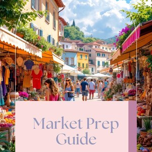 May include: A pink and white graphic with the text "Market Prep Guide" in a light purple font. The text "by Marie V. Helen" is in a smaller font below the title. The graphic is overlaid on a photo of a colorful outdoor market in a European city.