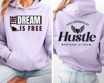 The Dream is Free/Hustle Sold Separately Svg, Inspirational Saying, Motivational Quote, Entrepreneur Png, Empowered Svg