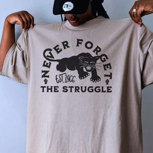 Never Forget The Struggle Svg, Melanin Png, Urban Tee Print, Inspirational Tshirt, Black Panther Party, black pride, Sublimation Design