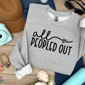 All Peopled Out SVG PNG, design sublimation, Mom Life Svg, Funny Mom Svg, Moody Svg, Sarcastic Svg, Tired Svg, Nope Not Today Svg